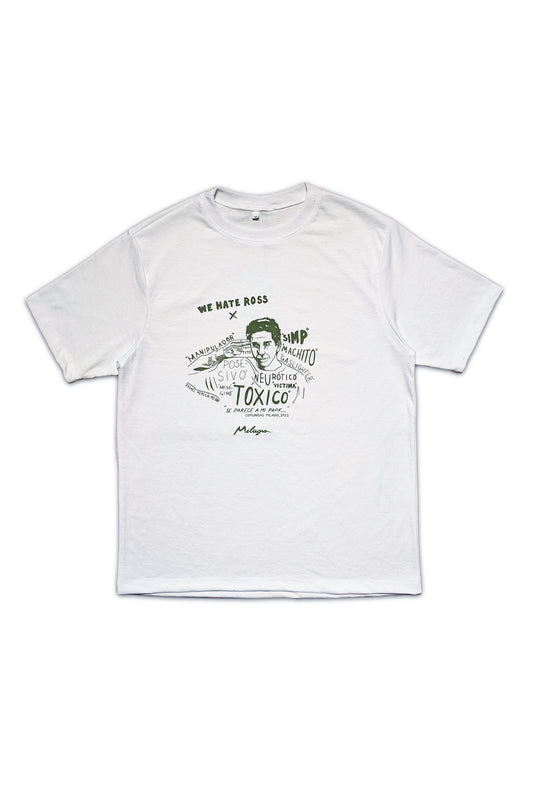 Camiseta "We Hate Ross"